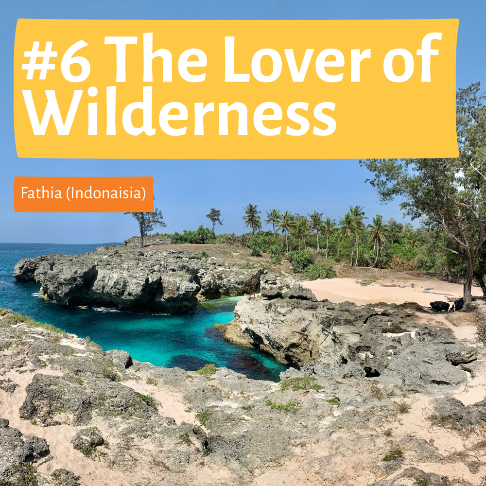 #6 THE LOVER OF WILDERNESS